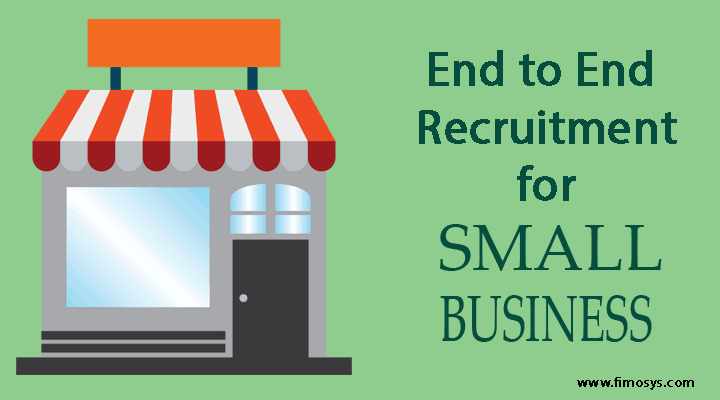 End to End Recruitment for Small Businesses